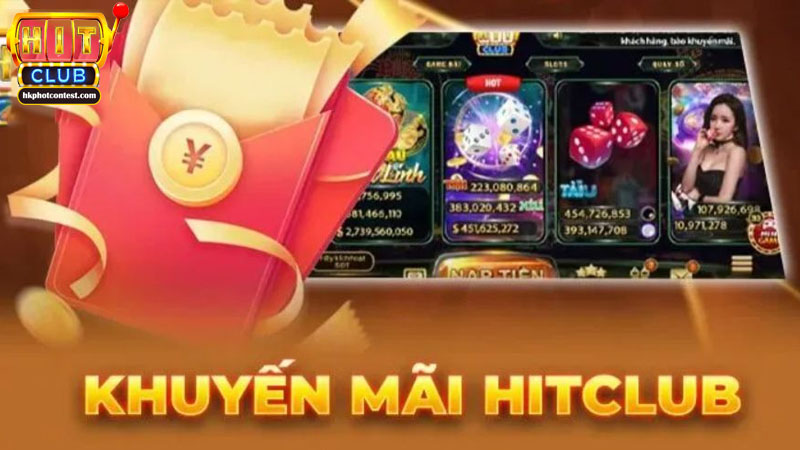 Khuyến Mãi Hitclub Thưởng Lớn Cho Thành Viên Lâu Năm