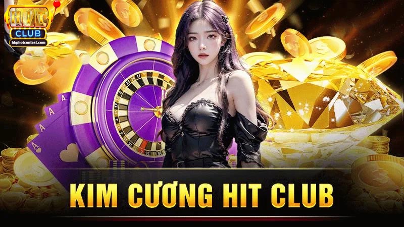 Hướng dẫn tham gia chơi Kim Cương Hitclub