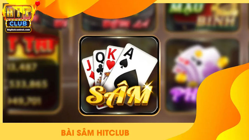 Giới thiệu về Game Bài Sâm Lốc tại Hitclub